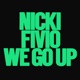 We Go Up feat Fivio Foreign Single
