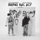 Bring Bac Act feat Rio Da Yung Og Single