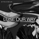 Lose Our Way Single
