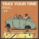 Take Your Time Single