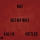 Out My Way feat Ntitled Kali B Single