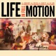 Life in Full Motion