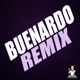 Buenardo Remix Single