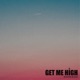 Get Me High