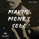 Makin Money Solo Single