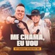 Me Chama Eu Vou Single