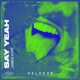 Say Yeah Extended Mix Single