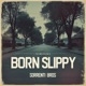 Born Slippy Single