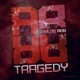 Tragedy Single