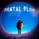 MENTAL FLOW Single