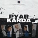 Pyar Karda feat Master Rakesh Single