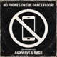 No phones on the dance floor Single