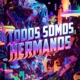 Todos Somos Hermanos Single
