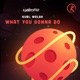 What You Gonna Do Single