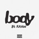 Body B4 Raven Single