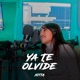 YA TE OLVIDE Single