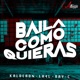 Baila Como Quieras Single