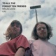 To All the Forgotten Friends feat Lou Single