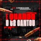 E Quando o 62 Cantou feat DJ Dentinho do Escadão Single