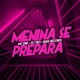 Menina Se Prepara Single