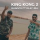 King Kong 2 Single