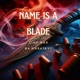 Name Is A Blade Single