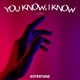 You Know I Know Single