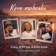 Kere Maheaku feat MiYah Evin Rush Single