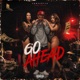 Go Ahead Single