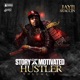 Story of a Motivated Hustler Vol 2