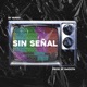 Sin Señal Single