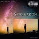 Sans raison feat Den Jiro Lorik Single