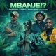 Mbanje feat Ishe Kc macala Q Mark Single