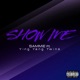 Show Me feat Ying Yang Twins Single