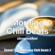sleepwalker Sound Track Morning Chill Beats2