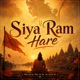 Siya Ram Hare Single
