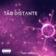Tão Distante Single