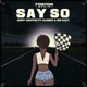 Say So feat Slimmz Mo Eazy Single