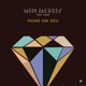 Shine On You feat Esser Single