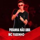Piranha Não Ama Single