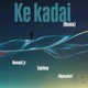 Keh Kadai feat Namadi jr Sabiboy Single