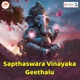 Sapthaswara Vinayaka Geethalu