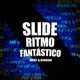 SLIDE RITMO FANTÁSTICO Single