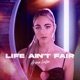 Life Ain t Fair Single
