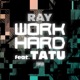 WORK HARD feat TATU Single