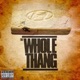 The Whole Thang feat Duffle Single