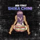 Shika Chini Single