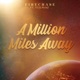 A Million Miles Away Single feat Tco Riaz Single
