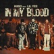 In My Blood feat Lil Yee Single