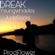 Break feat JudeRocks Single